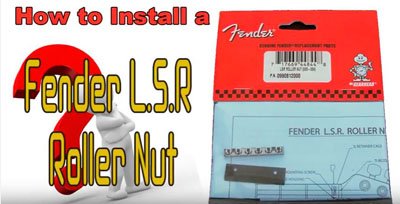 fender lsr roller nut instructions